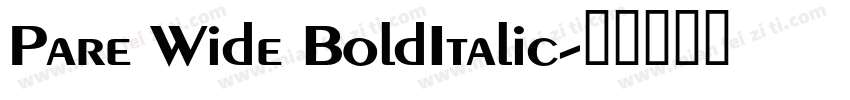 Pare Wide BoldItalic字体转换